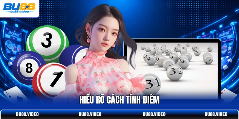 Hiểu rõ cách tính điểm
