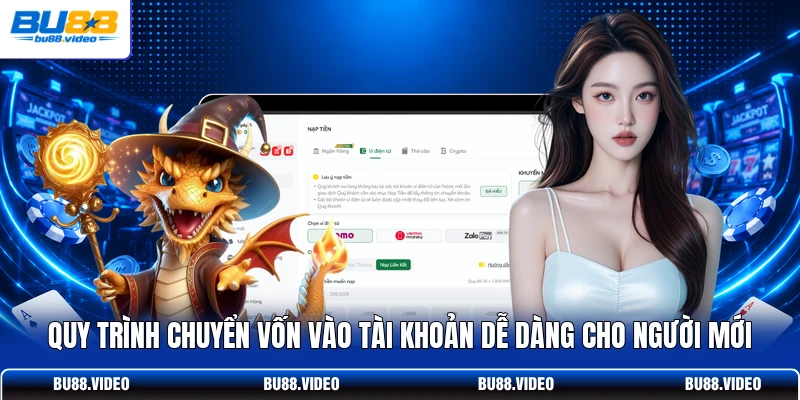 Quy trình chuyển vốn vào tài khoản dễ dàng cho người mới